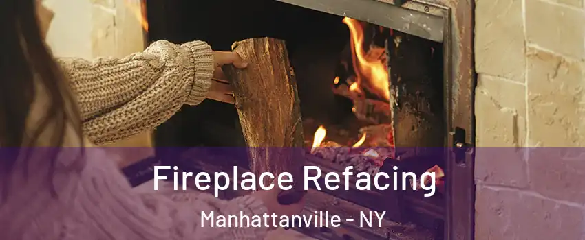 Fireplace Refacing Manhattanville - NY