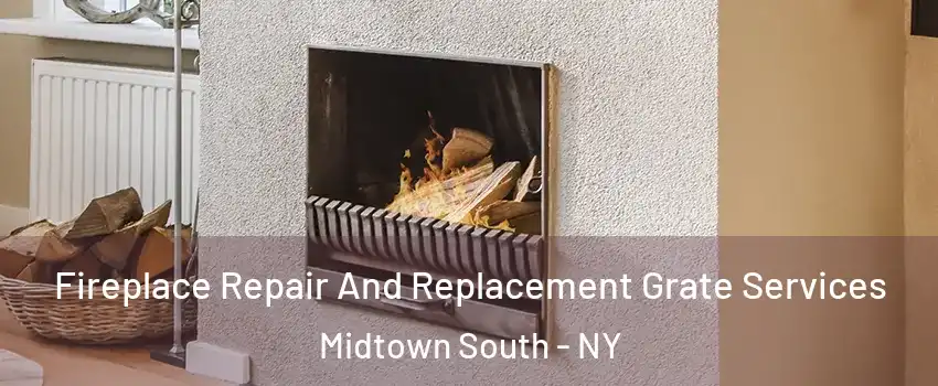 Fireplace Repair And Replacement Grate Services Midtown South - NY