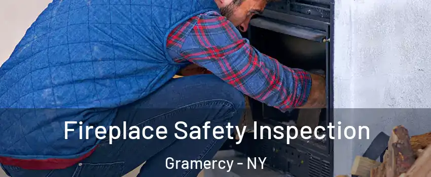Fireplace Safety Inspection Gramercy - NY