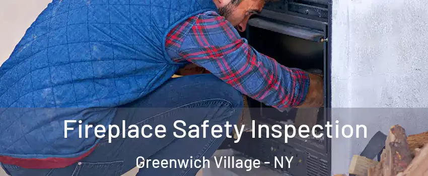 Fireplace Safety Inspection Greenwich Village - NY