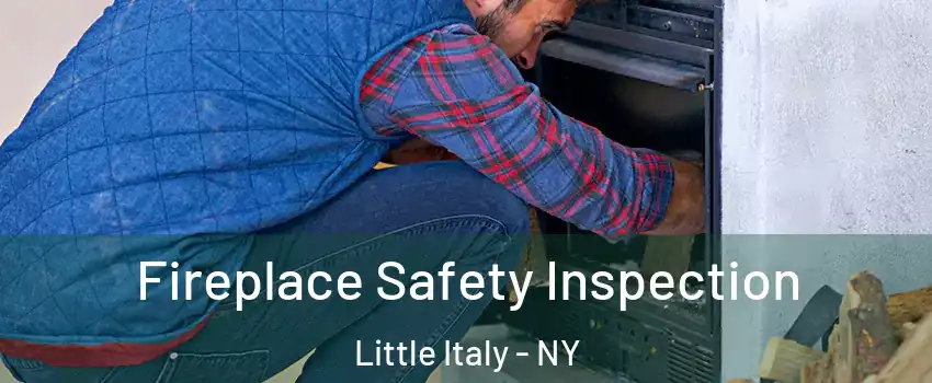 Fireplace Safety Inspection Little Italy - NY