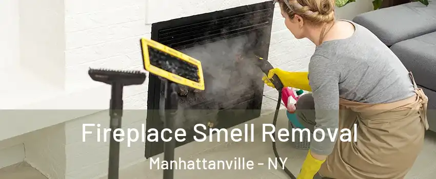 Fireplace Smell Removal Manhattanville - NY