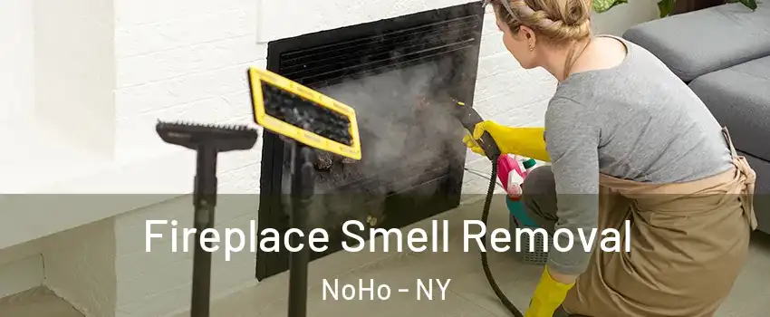 Fireplace Smell Removal NoHo - NY