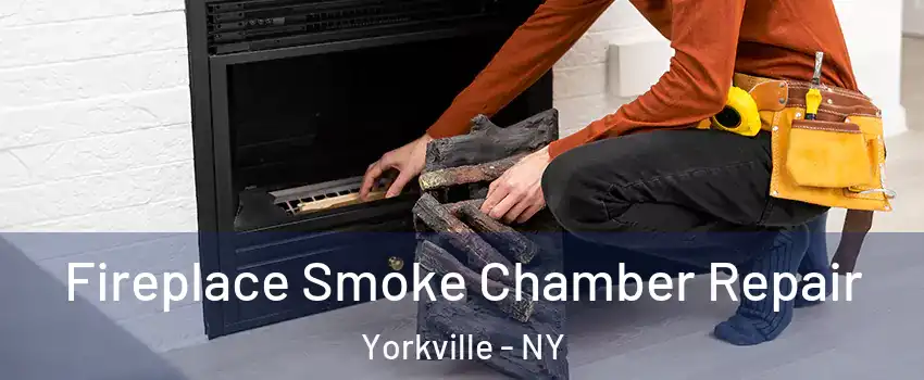 Fireplace Smoke Chamber Repair Yorkville - NY