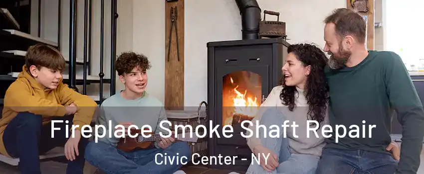 Fireplace Smoke Shaft Repair Civic Center - NY