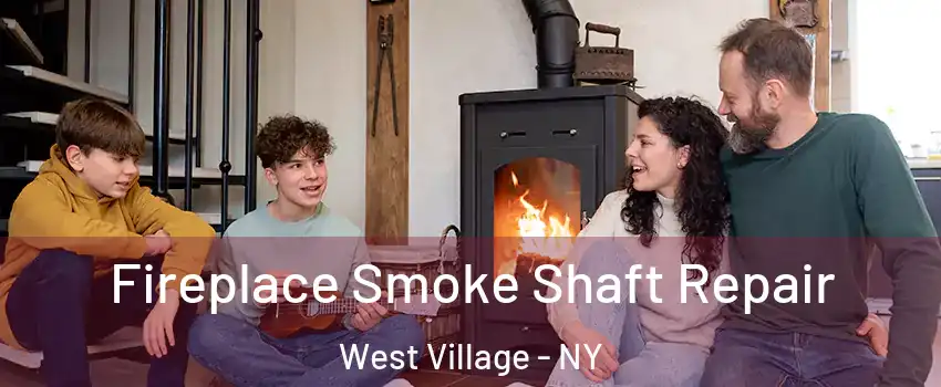 Fireplace Smoke Shaft Repair West Village - NY
