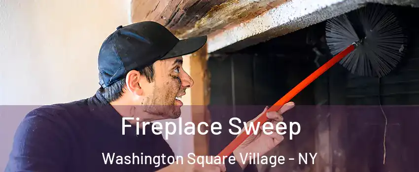 Fireplace Sweep Washington Square Village - NY