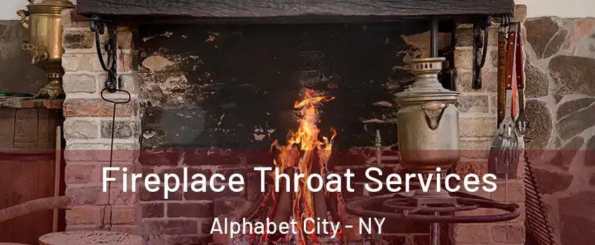 Fireplace Throat Services Alphabet City - NY