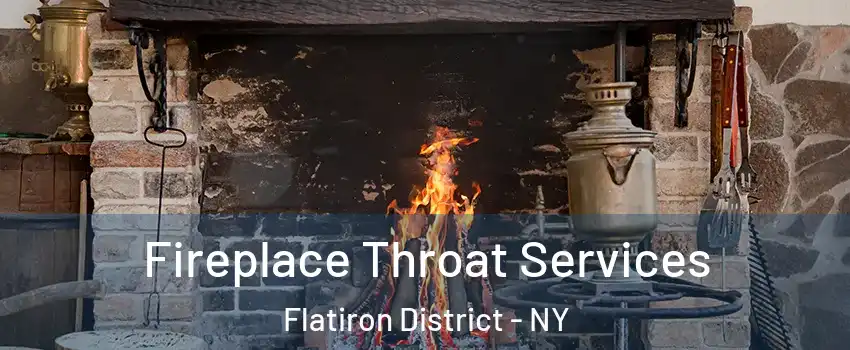 Fireplace Throat Services Flatiron District - NY