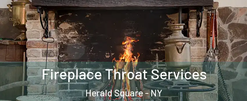 Fireplace Throat Services Herald Square - NY