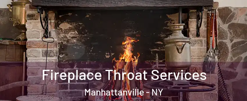 Fireplace Throat Services Manhattanville - NY