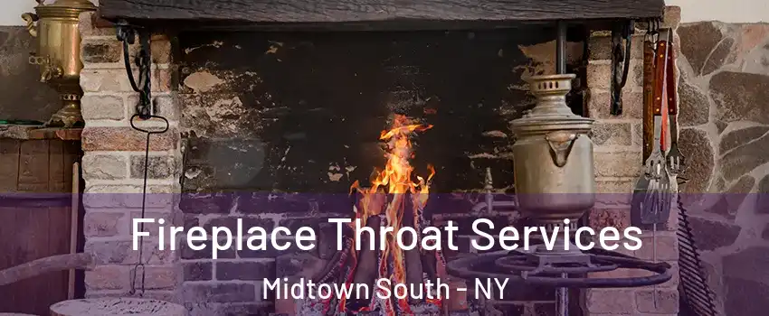 Fireplace Throat Services Midtown South - NY
