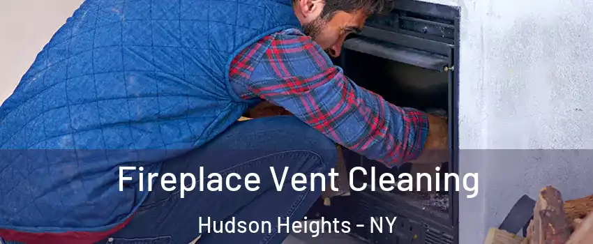 Fireplace Vent Cleaning Hudson Heights - NY