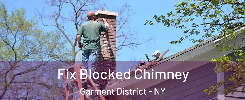 Fix Blocked Chimney Garment District - NY
