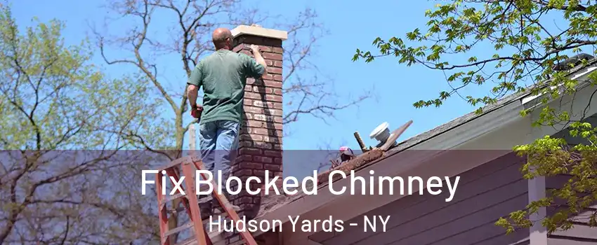 Fix Blocked Chimney Hudson Yards - NY