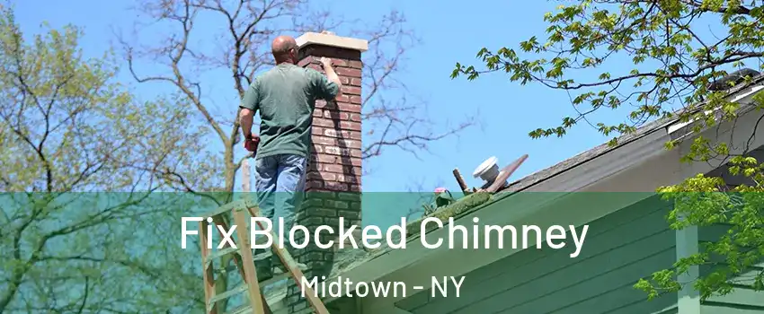 Fix Blocked Chimney Midtown - NY
