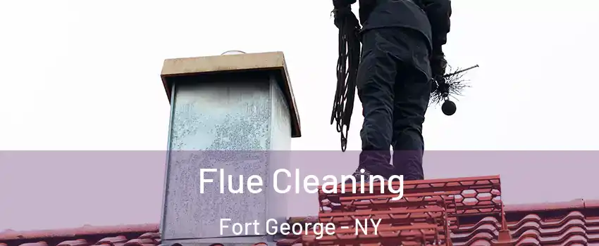 Flue Cleaning Fort George - NY