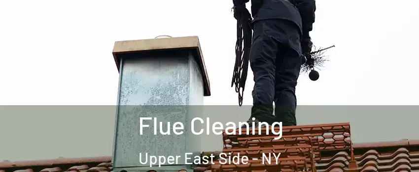 Flue Cleaning Upper East Side - NY