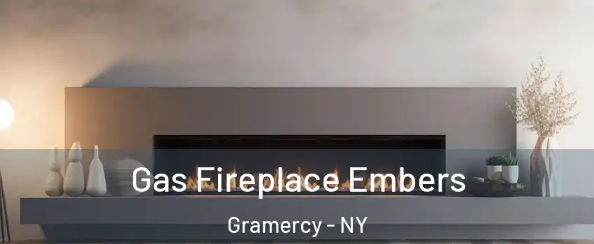 Gas Fireplace Embers Gramercy - NY