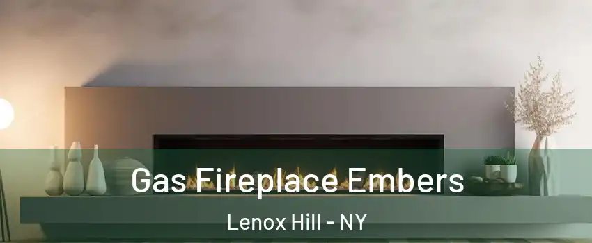 Gas Fireplace Embers Lenox Hill - NY