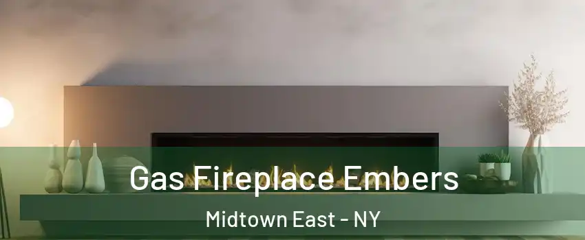 Gas Fireplace Embers Midtown East - NY