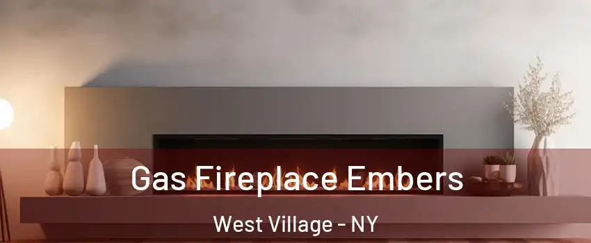Gas Fireplace Embers West Village - NY