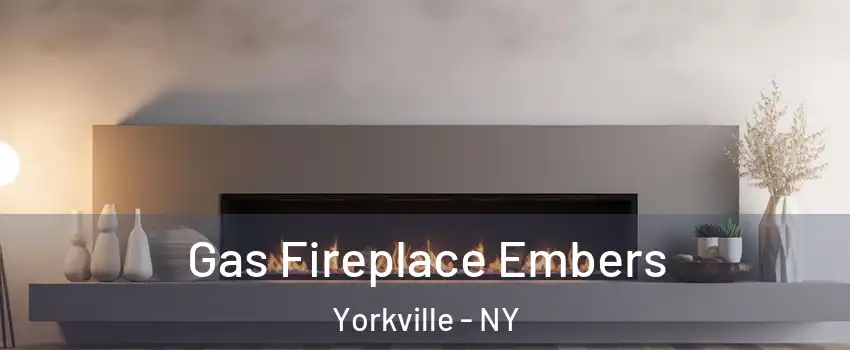 Gas Fireplace Embers Yorkville - NY