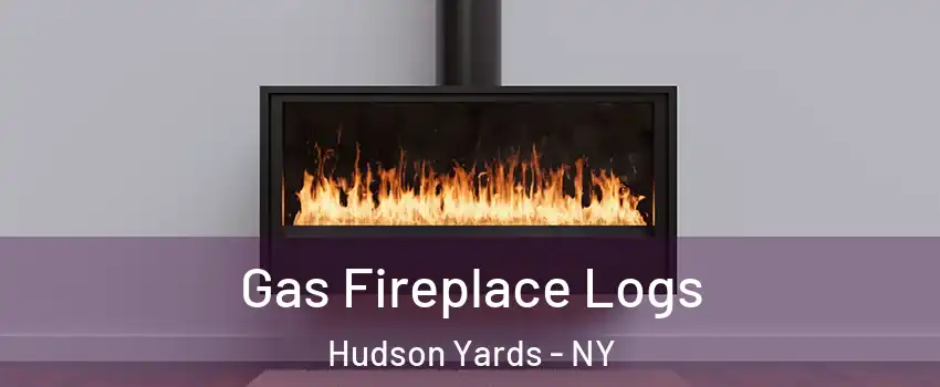 Gas Fireplace Logs Hudson Yards - NY