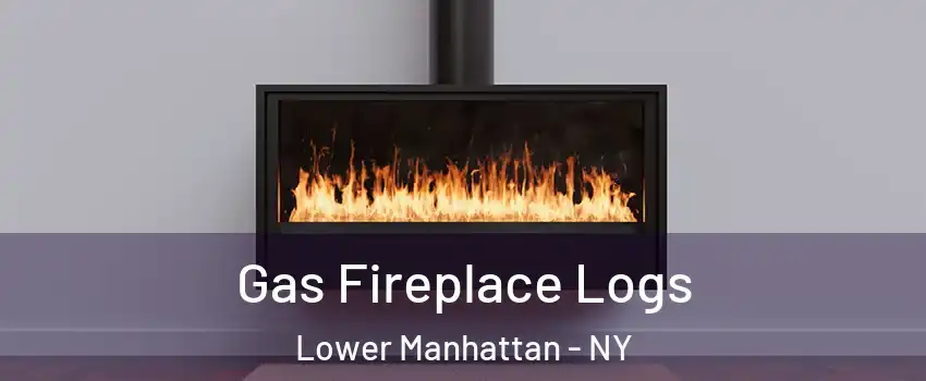Gas Fireplace Logs Lower Manhattan - NY