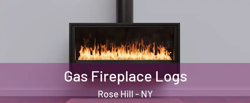 Gas Fireplace Logs Rose Hill - NY