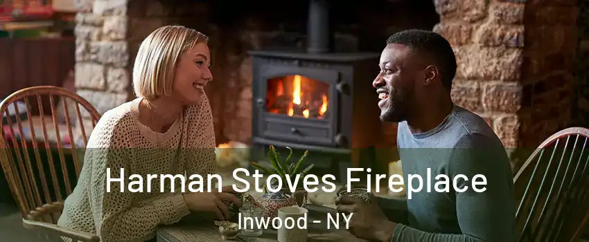 Harman Stoves Fireplace Inwood - NY