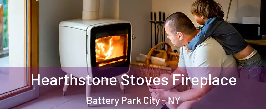Hearthstone Stoves Fireplace Battery Park City - NY