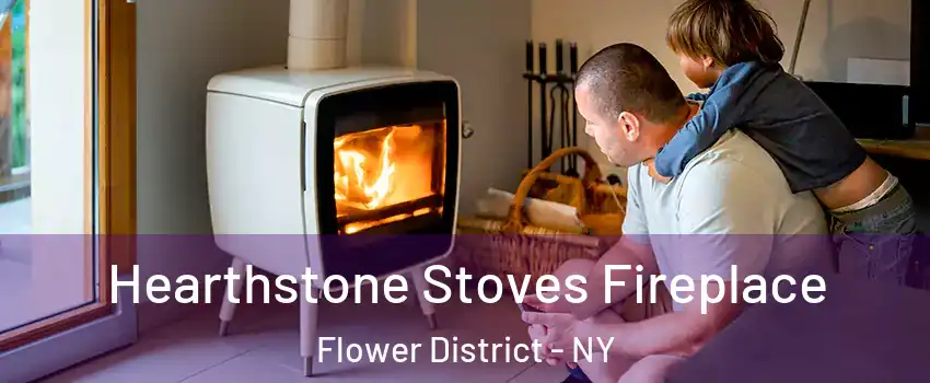 Hearthstone Stoves Fireplace Flower District - NY
