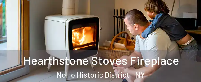 Hearthstone Stoves Fireplace NoHo Historic District - NY