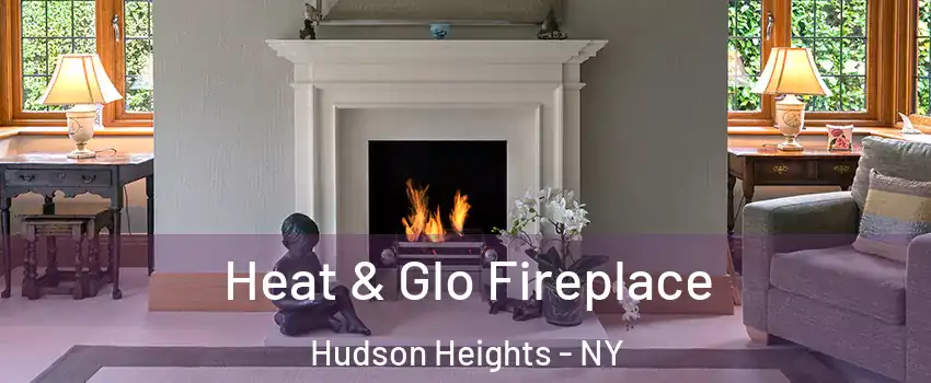 Heat & Glo Fireplace Hudson Heights - NY