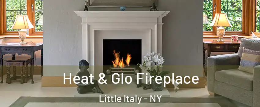 Heat & Glo Fireplace Little Italy - NY