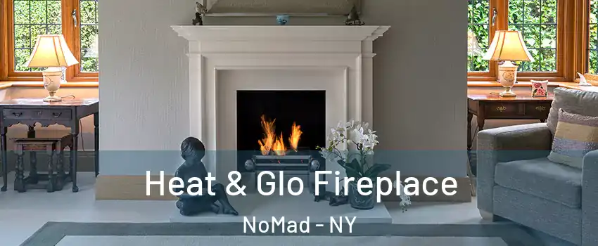 Heat & Glo Fireplace NoMad - NY
