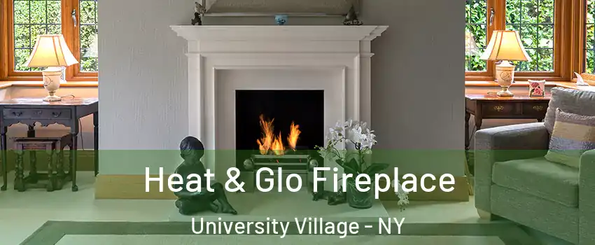 Heat & Glo Fireplace University Village - NY