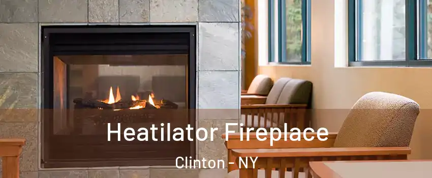 Heatilator Fireplace Clinton - NY