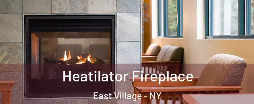 Heatilator Fireplace East Village - NY