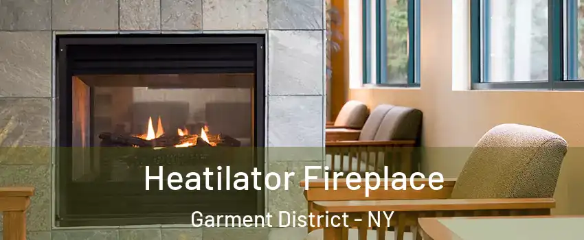 Heatilator Fireplace Garment District - NY