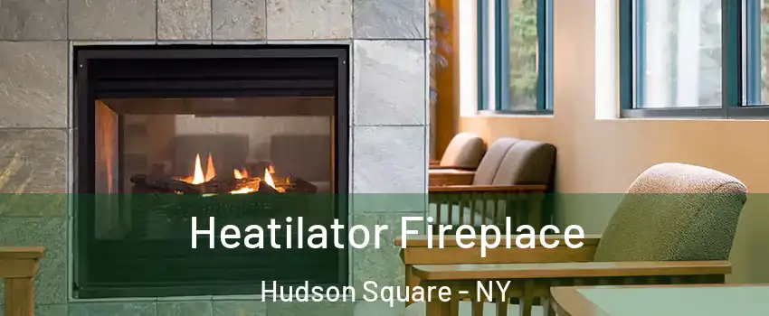 Heatilator Fireplace Hudson Square - NY