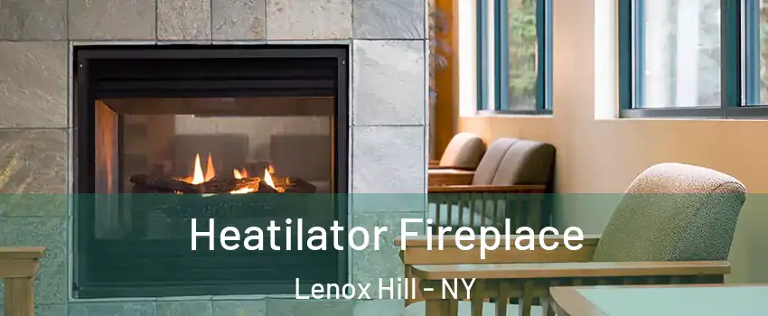 Heatilator Fireplace Lenox Hill - NY