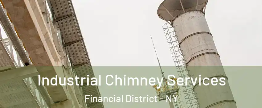 Industrial Chimney Services Financial District - NY