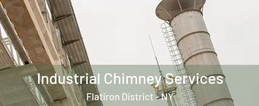 Industrial Chimney Services Flatiron District - NY