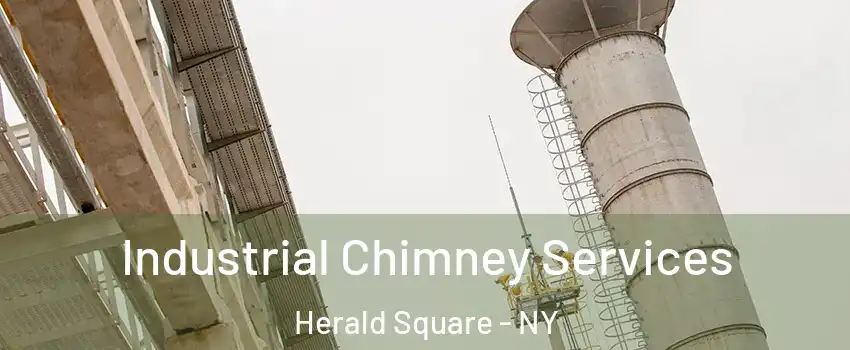 Industrial Chimney Services Herald Square - NY