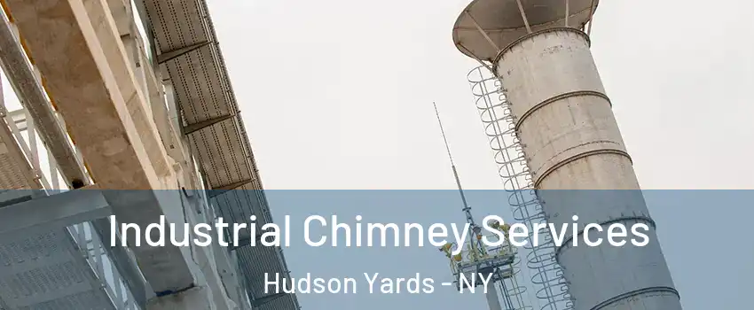 Industrial Chimney Services Hudson Yards - NY