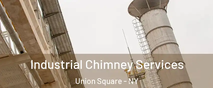 Industrial Chimney Services Union Square - NY