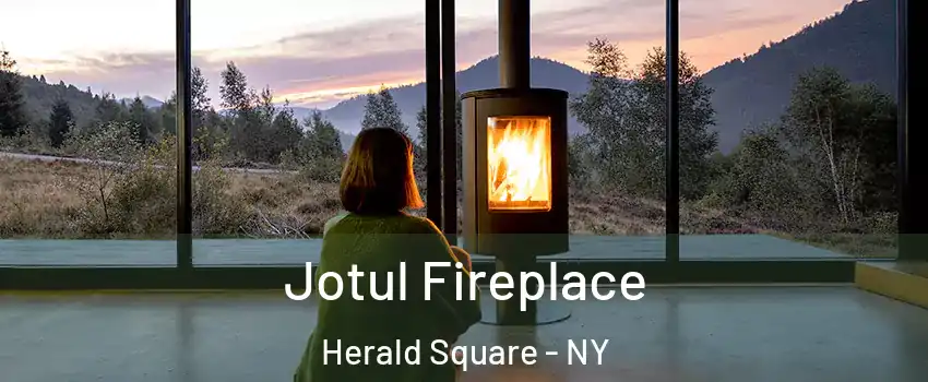 Jotul Fireplace Herald Square - NY
