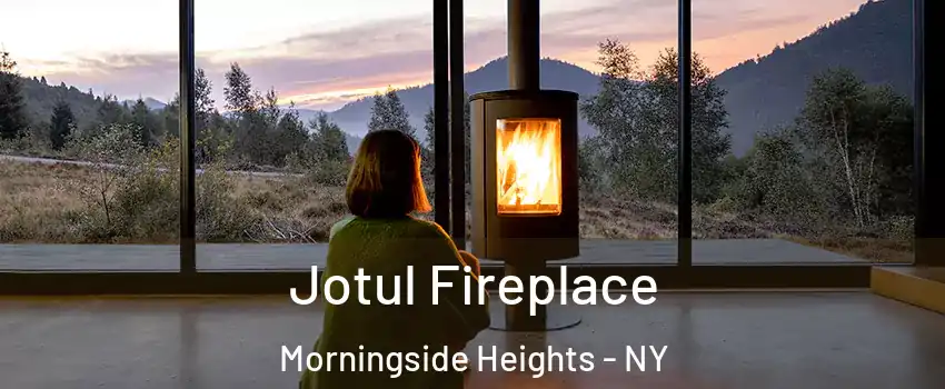 Jotul Fireplace Morningside Heights - NY